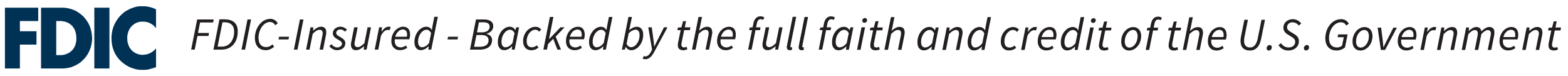 FDIC-Insured - Backed by the full faith and credit of the U.S. Government